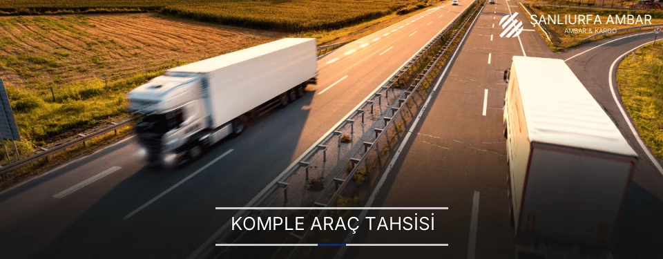 Şanlıurfa Komple Yük Ambar Firmaları